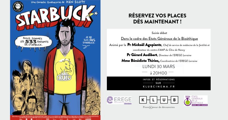 🗓️ SAVE THE DATE 🗓️
Dans le cadre des Etats généraux de la bioéthique, l'EREGE Espace de Réflexion Ethique Grand Est - Lorraine vous invite au cinéma.
C'est à Metz que nous vous proposons de découvrir la comédie québécoise Starbuck : 142 des 533 enfa